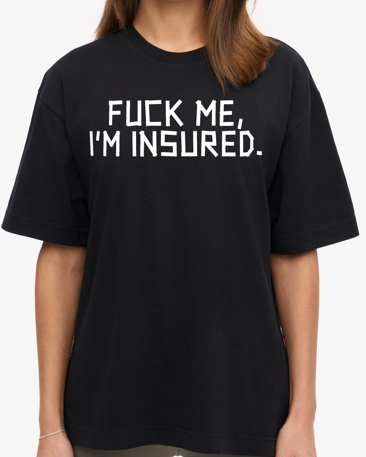 Fuck me, I’m insured., worn, from the front