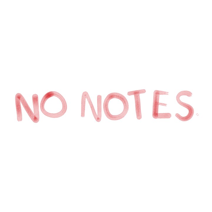 NO NOTES in pink hand lettering