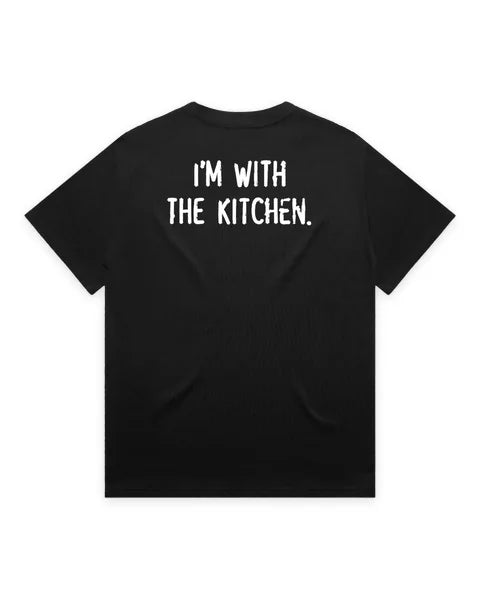 I'M WITH THE KITCHEN.